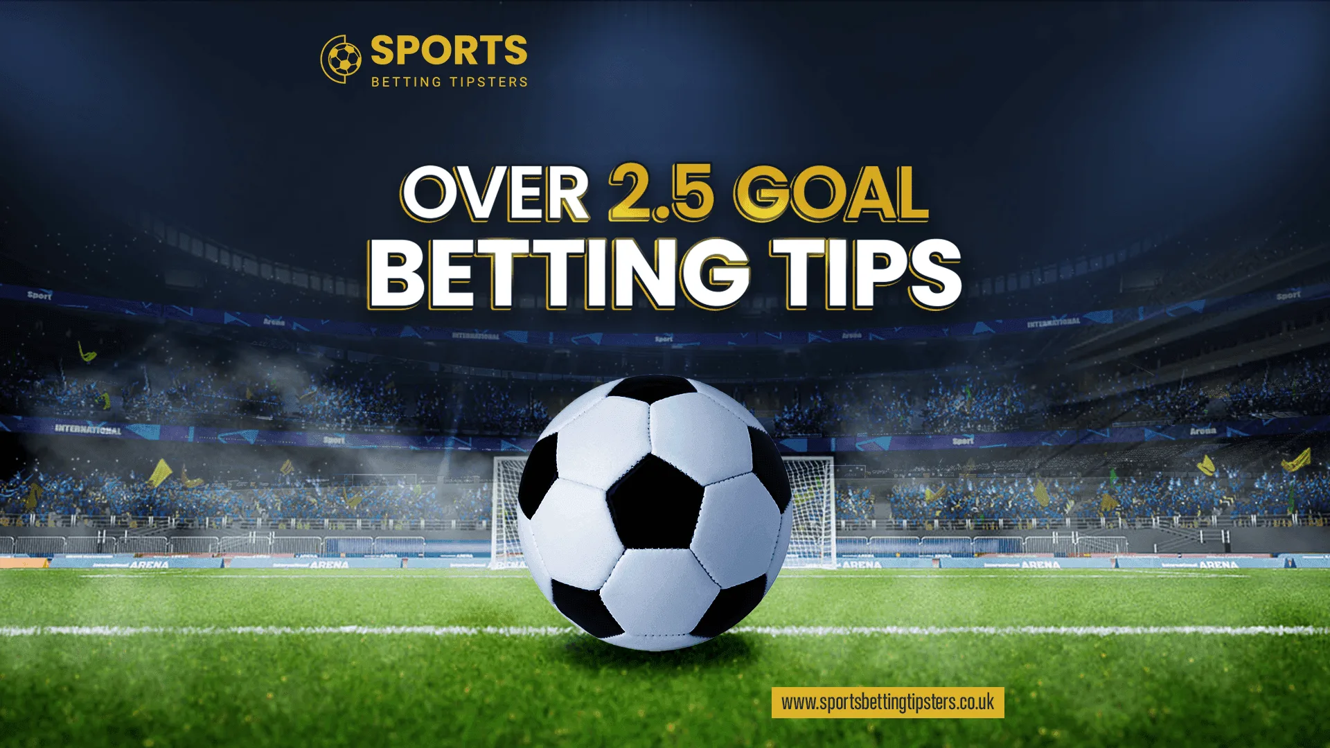 Over 2.5 Goals Betting Tips