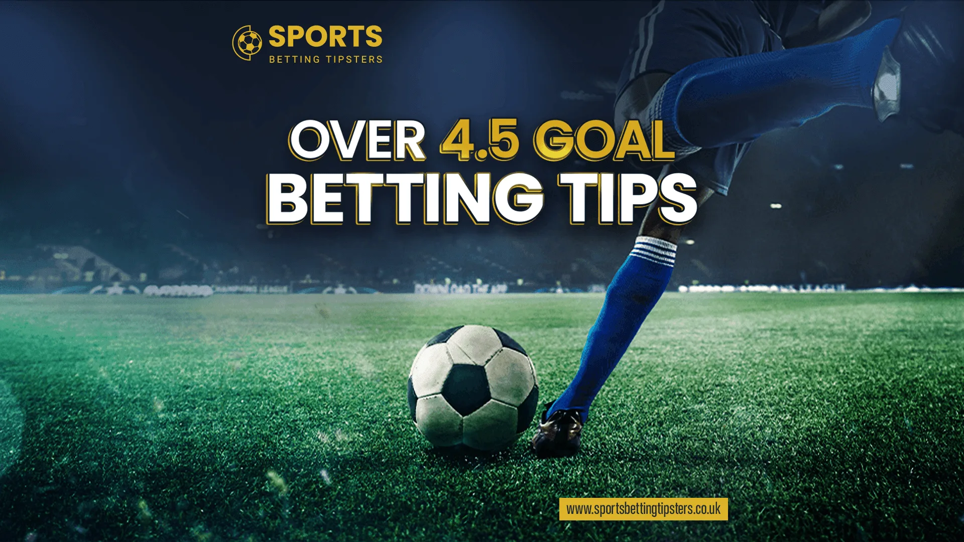 Over 4.5 Goals Betting Tips